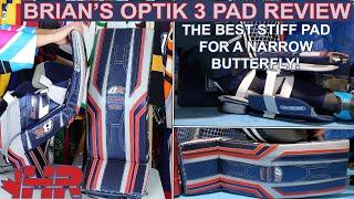 The best stiff pad for a narrow butterfly! Brian's Optik 3 hockey goalie pad review