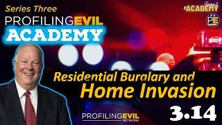Burglary and Home Invasion, Academy Series 3.14 | Profiling Evil