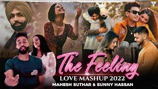 The Feeling Love Mashup 2022 | Sidhu Moosewala | Ap Dhillon | B Praak | Mahesh Suthar & Sunny Hassan