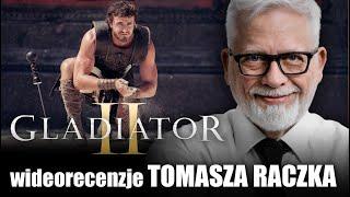 GLADIATOR II reż. Ridley Scott, prod. 2024 | wideorecenzja Tomasza Raczka