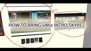 How to bring vMix into Skype