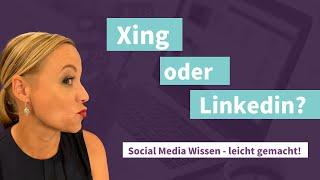 Xing oder LinkedIn - Social Media Wissen leicht gemacht