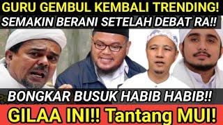 GILAA!! GURU GEMBUL Semakin Berani GEBUK habib habib!! tantang SERIUS MUI!! Hanif terpojok!