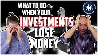 What To Do When Your Investments Lose Money