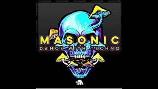 Masonic - Dance With Techno (out of my head version) MAKINA