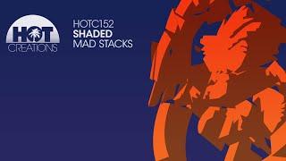 Shaded - Mad Stacks