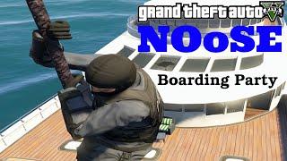 GTA V - NOoSE Mission: Boarding Party