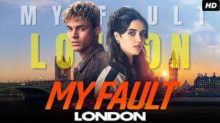 My Fault: London (2025) Full  Movie | Asha Banks | Matthew Broome | Eve Macklin | Review