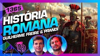 HISTÓRIA ROMANA: GUILHERME FREIRE E BRUNO PRANDI - Inteligência Ltda. Podcast #1365