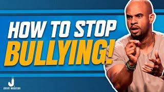 How to Stop Bullying | Anti-Bullying Video | Student Motivation | Jeremy Anderson