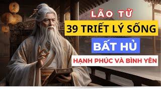 39 Triết Lý Sống Bất Hủ từ Lão Tử | Cổ Nhân Tuệ Ngôn