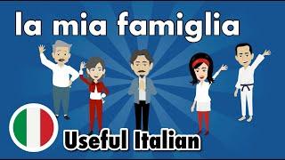 Learn Useful Italian: La mia famiglia - My Family