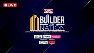 LIVE | BUILDER OF THE NATION - REAL ESTATE CONCLAVE AND AWARDS 2024. | NEWSCAPITAL GUJARAT | RAJKOT