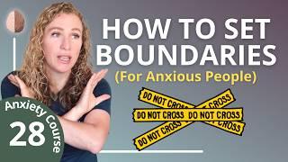 Boundaries for Anxious Folk - Break the Anxiety Cycle in 30 Days 28/30