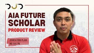 EDUCATION PLAN NG AIA PHILIPPINES | Future Scholar Product Review