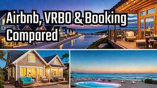 Comparing Airbnb vs VRBO vs Booking com