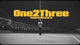 4Mr Frank White - One2Three Bonus (Official Music Video)  Dir 19.Kulture