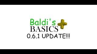 This is so cool | Baldi's Basics Plus 0.6.1 update