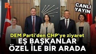 DEM Parti Eş Genel Başkanları'ndan Özgür Özel'e ziyaret #CANLI