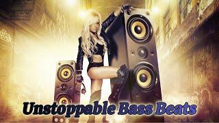 "Unstoppable Bass Beats | Epic Bass Boosted Vibes"   #162