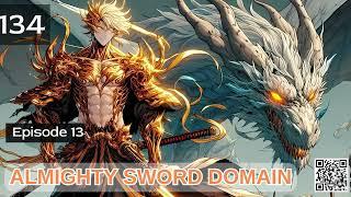 Almighty Sword Domain   Episode 134 Audio   Mythic Realms Audiobook