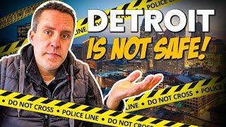 Detroit Michigan is NOT SAFE!  Watch This BEFORE Moving to Detroit in 2024