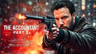 The Accountant Part 2 ( 2025 ) Full Movie Update | Ben Affleck, Anna Kendrick | Review & Fact