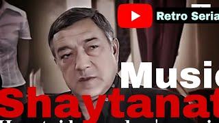 Shaytanat - Asadbek fon musiqasi soundtrack Шайтанат музыка @retro_seriallar sizlar uchun