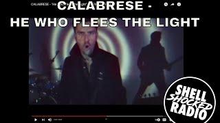 Shellshocked Radio Recommendations - CALABRESE - He who flees the Light