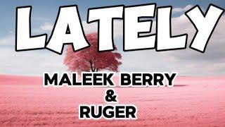 LATELY - Maleek Berry_ft_Ruger | Official Lyrics Video