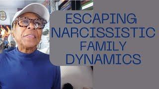 ESCAPING NARCISSISTIC FAMILY DYNAMICS:: Relationship advice goals & tips