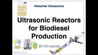 Sono-Reactors for Biodiesel Production - More Yield, Higher Quality, More Capacity - Hielscher