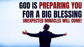 God Is Preparing You for a Big Blessing! (Christian Motivation)