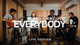 KIKI x H 3 F - Everybody [Live Session]