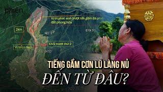 Tiếng gầm của cơn lũ Làng Nủ đến từ đâu?