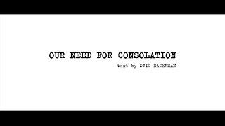 Stig Dagerman's OUR NEED FOR CONSOLATION - short film with Stellan Skarsgård