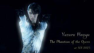 Yuzuru Hanyu - 羽生結弦 - The Phantom of the Opera at SOI 2023 Yokohama