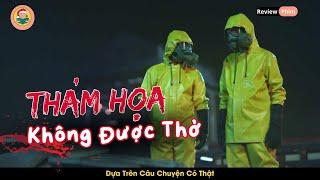 [Review Phim] Thảm Họa Khí Độc Quét Sạch Cả Thành Phố Chỉ Cần Thở Là Ngỏm