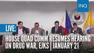 LIVE: House quad comm resumes hearing on drug war, EJKs | January 21