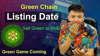 Green Chain Mining Listing Date | Sell Green Coin to BNB Coin | Green Chain Mining Today Update