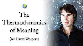 Metamodern Spirituality | The Thermodynamics of Meaning (w/ David Wolpert)