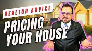 Realtor Advice | Pricing Your House