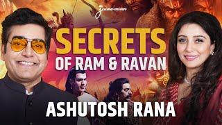 Ashutosh Rana | Secrets of Ram & Ravan | Jaane mann - Dr. Jai Madaan