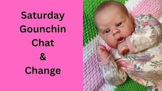 Reborn Baby Gounchin As A Girl~ Change & Chat  AND A Surprise For You!!