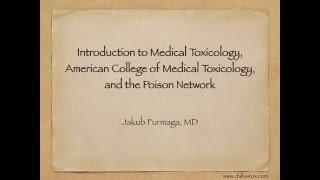 Introduction to Medical Toxicology, American College of Medical Toxicology,  and the Poison Network