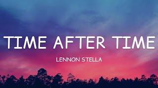 Lennon Stella - Time After Time (Lyrics)