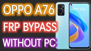 OPPO A76 FRP BYPASS / New Security Android 11/12 Google Account Bypass/ WITHOUT PC/ UPDATE AUGUST 22