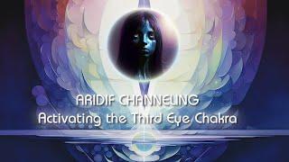 Third Eye Opening Meditation - Technique with Aridif