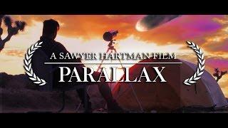 Parallax | A Sawyer Hartman Film • 4K