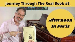 Afternoon In Paris: Journey Through The Real Book #3 (Jazz Piano Lesson)